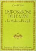 L' imposizione delle mani. Le origini spirituali dell'energia terapeutica
