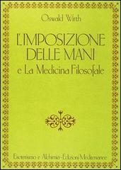 L' imposizione delle mani. Le origini spirituali dell'energia terapeutica