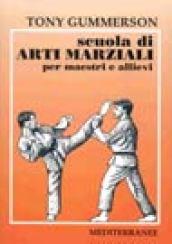 Scuola di arti marziali. Per maestri e allievi