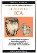 Le pietre di Ica. In una biblioteca di pietre la storia misteriosa di una «Umanità diversa» vissuta 65 milioni di anni fa