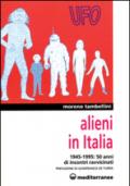 Alieni in Italia. 50 anni di incontri ravvicinati: 1945-1995