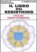 Il libro del rebirthing. L'arte del respiro consapevole