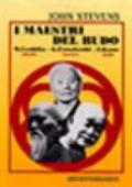 I maestri del budo. M. Ueshiba, G. Funakoshi, J. Kano