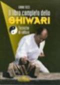 Il libro completo dello shiwari. Tecniche di rottura