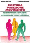 Postura, posizione, movimento per potenziare le prestazioni sessuali, rimodellare il corpo, ritardare l'invecchiamento, ridurre l'obesità, sviluppare le capacità...