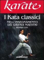 Karate. I kata classici nell'insegnamento dei grandi maestri