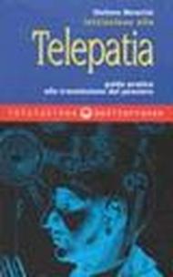 Iniziazione alla telepatia. Guida pratica alla trasmissione del pensiero