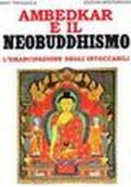 Ambedkar e il neobuddhismo. L'emancipazione degli intoccabili