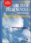 Al di là delle nuvole. Verso il mistero. Introduzione ai problemi dell'essere: conoscenza, evoluzione, saggezza