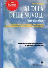 Al di là delle nuvole. Verso il mistero. Introduzione ai problemi dell'essere: conoscenza, evoluzione, saggezza