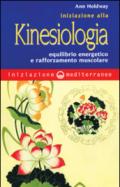 Iniziazione alla kinesiologia. Equilibrio energetico e rafforzamento muscolare