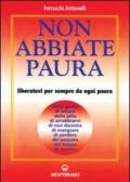 Non abbiate paura. Come liberarci da 15 inutili paure