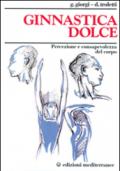 Ginnastica dolce. Percezione e consapevolezza del corpo