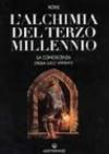 Alchimia del terzo millennio. La conoscenza della luce vivente (L')