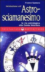 Iniziazione all'astrosciamanesimo