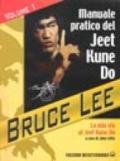 La mia Via al Jeet Kune Do. 1.Manuale pratico del Jeet Kune Do