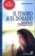 Il tesoro di Eldorado. Insegnamenti dei maestri ascesi portatori di luce