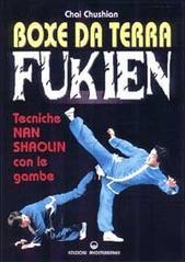 Boxe da terra fukien. Tecniche nan shaolin con le gambe