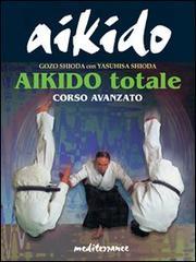 Aikido totale. Corso avanzato