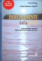 Insegnamenti dalla luce. Cosa possiamo imparare dalle esperienze in punto di morte