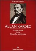 Allan Kardec. Il fondatore della filosofia spiritista