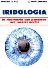 Iridologia. La memoria del passato nei nostri occhi