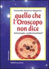 Quello che l'oroscopo non dice. Astrologia condizionalista