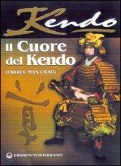 Il cuore del Kendo. Filosofia e pratica dell'arte della spada