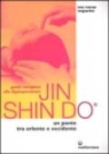 Guida completa alla digitopressione Jin Shin Do. Un ponte tra Oriente e Occidente