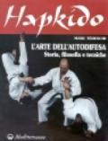 Hapkido. L'arte dell'autodifesa. Storia, filosofia e tecniche