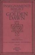 Insegnamenti magici della Golden Dawn. Rituali, documenti segreti, testi dottrinali: 1