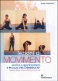 Lezioni di movimento. Sentire e sperimentare il metodo Feldenkrais®