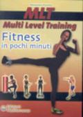 MLT Multi level training. Fitness in pochi minuti