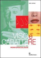 Viso e carattere. Iniziazione alla morfopsicologia