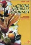 La cucina naturale gourmet