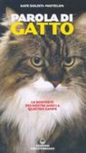 Parola di gatto. Le risposte dei nostri amici a quattro zampe