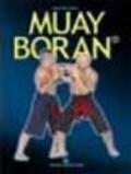 Muay Boran. L'arte guerriera tradizionale siamese