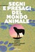 Segni e presagi del mondo animale. I poteri magici di piccole e grandi creature