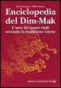 Enciclopedia del Dim-Mak. L'arte dei punti vitali secondo la tradizione cinese