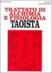 Trattato di alchimia e fisiologia taoista