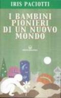 I bambini pionieri di un nuovo mondo