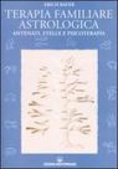 Terapia familiare astrologica. Antenati, stelle e psicoterapia