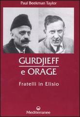 Gurdjieff e Orage. Fratelli in Elisio