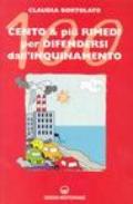 Cento e più rimedi per difendersi dall'inquinamento
