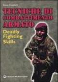 Tecniche di combattimento armato. Deadly fighting skills