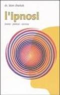 L'ipnosi. Teoria, pratica, tecnica