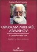 Omraam Mikhael Aivanhov. Il cammino della luce