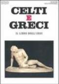 Celti e greci. Il libro degli eroi