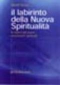 Il labirinto della nuova spiritualità. Le radici dei nuovi movimenti spirituali