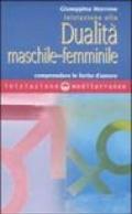 Iniziazione alla dualità maschile-femminile. Comprendere le ferite d'amore